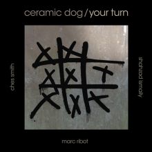 Album cover for Your Turn by Marc Ribot / Marc Ribot's Ceramic Dog