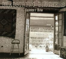 Album cover for Cannery Row by Deadstring Brothers