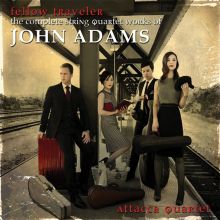 Album cover for Fellow Traveler: The Complete String Quartet Works of John Adams by Attacca Quartet
