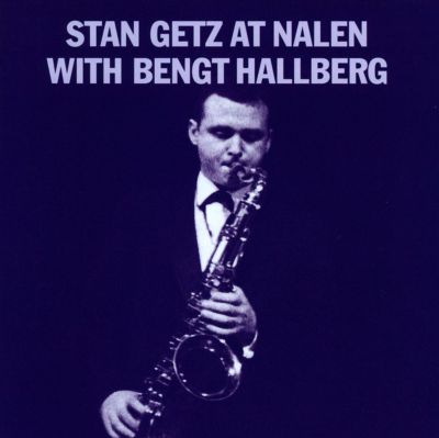 Stan Getz at Nalen with Bengt Hallberg