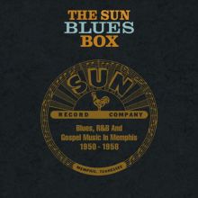 The Sun Blues Box: Blues, R&B and Gospel Music in Memphis