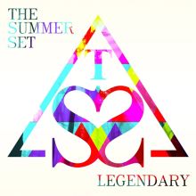 Album cover for Legendary by The Summer Set