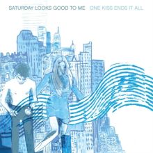 Album cover for One Kiss Ends It All by Saturday Looks Good to Me