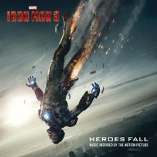 Album cover for Iron Man 3: Heroes Fall: Music Inspired by the Motion Picture by Various Artists