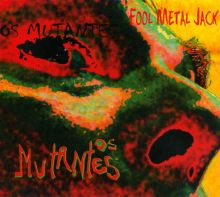 Album cover for Fool Metal Jack by Os Mutantes