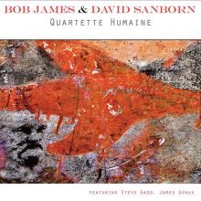 Album cover for Quartette Humaine by Bob James / David Sanborn