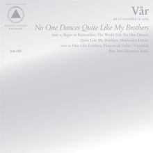 Album cover for No One Dances Quite Like My Brothers by Vår