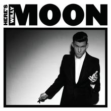 Album cover for Here's Willy Moon by Willy Moon