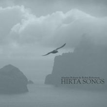 Album cover for Hirta Songs by Alasdair Roberts / Robin Robertson