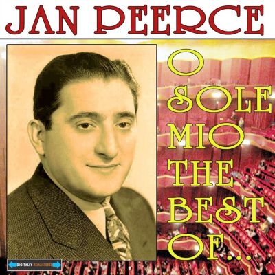 O Sole Mio: the Best of Jan Peerce