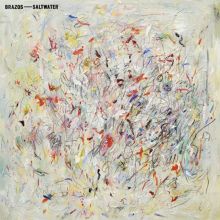Album cover for Saltwater by Brazos