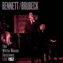 Album cover for The White House Sessions: Live 1962 by Tony Bennett / Dave Brubeck