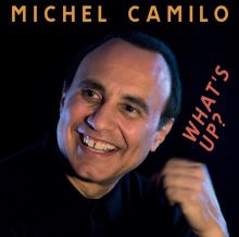 Album cover for What's Up? by Michel Camilo