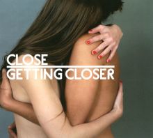 Album cover for Getting Closer by Close