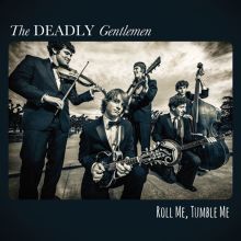 Album cover for Roll Me, Tumble Me by The Deadly Gentlemen