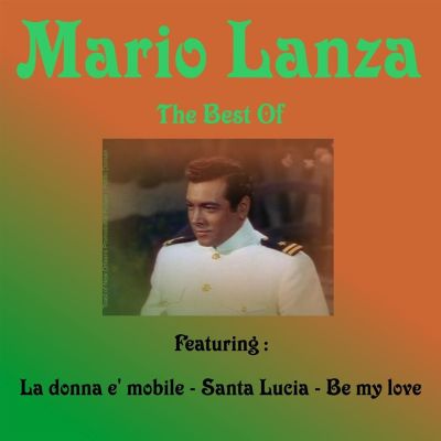 The Best of Mario Lanza [Sound and Vision]