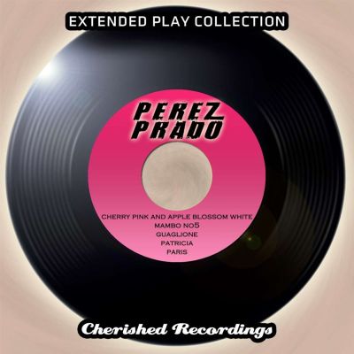 Perez Prado: The Extended Play Collection, Vol. 96
