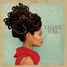 Album cover for Pushin' Against a Stone by Valerie June