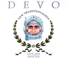 Album cover for New Traditionalists: Live 1981 Seattle by Devo