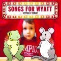 Songs for Wyatt