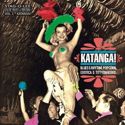 Exotic Blues & Rhythm, Vol. 1: Katanga! & Ahbe Casabe