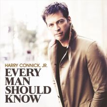 Album cover for Every Man Should Know by Harry Connick, Jr.