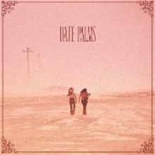 Album cover for The Dusted Sessions by Date Palms