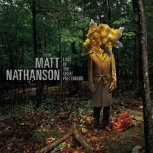 Album cover for Last of the Great Pretenders by Matt Nathanson