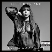 Album cover for Talk a Good Game by Kelly Rowland