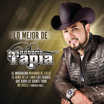 Lo Mejor de Roberto Tapia