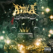 Album cover for About That Life by Attila