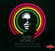 Album cover for Everything's Gonna Be Alright: The American Singles 1967-76 by Bobby Womack