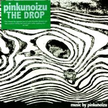 Album cover for The Drop by Pinkunoizu