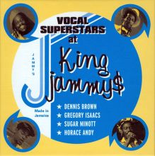 Album cover for Vocal Superstars at King Jammy's by Horace Andy / Dennis Brown / Gregory Isaacs / Sugar Minott
