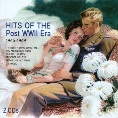 Hits of the Post WWII Era: 1945-1949 - Various | AllMusic