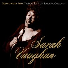 Album cover for Sophisticated Lady: The Duke Ellington Songbook Collection by Sarah Vaughan