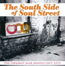Album cover for South Side of Soul Street: The Minaret Soul Singles 1967-1976 by Various Artists