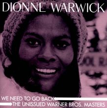 Album cover for We Need to Go Back: The Unissued Warner Bros. Masters by Dionne Warwick