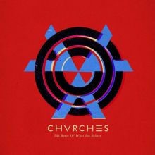 Album cover for The Bones of What You Believe by Chvrches