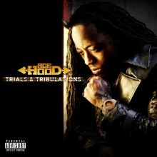 Album cover for Trials & Tribulations by Ace Hood