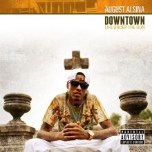 Album cover for Downtown: Life Under the Gun by August Alsina
