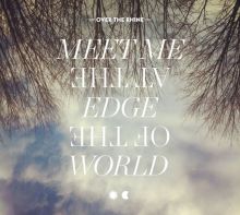 Album cover for Meet Me at the Edge of the World by Over the Rhine