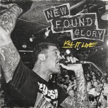 Album cover for Kill It Live by New Found Glory