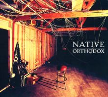 Album cover for Orthodox by Native