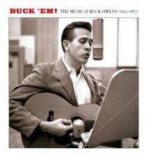 Album cover for Buck 'Em!: The Music of Buck Owens (1955-1967) by Buck Owens