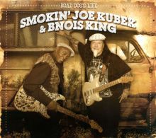 Album cover for Road Dog's Life by Bnois King / Smokin' Joe Kubek