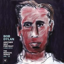 Album cover for Another Self Portrait (1969-1971): The Bootleg Series, Vol. 10 by Bob Dylan