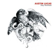 Album cover for Stay Reckless by Austin Lucas