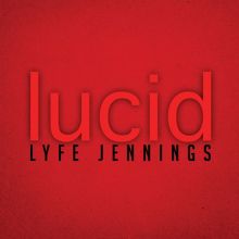 Album cover for Lucid by Lyfe Jennings