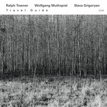 Album cover for Travel Guide by Ralph Towner / Slava Grigoryan / Wolfgang Muthspiel